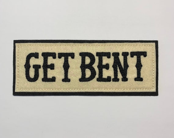 ‘GET BENT' western style rocker patch