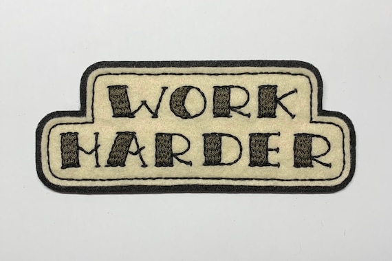 ‘WORK HARDER' tattoo lettering patch