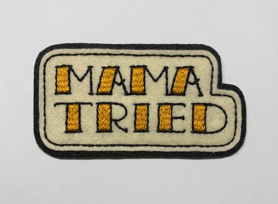 'Mama Tried' tattoo lettering patch