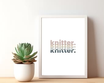 Printable Knitting Gift Wall Art for Knitters Printable Wall Art Boho Knitter Art Gifts for Knitters Wall Art Knit Gift Minimalist Wall Art