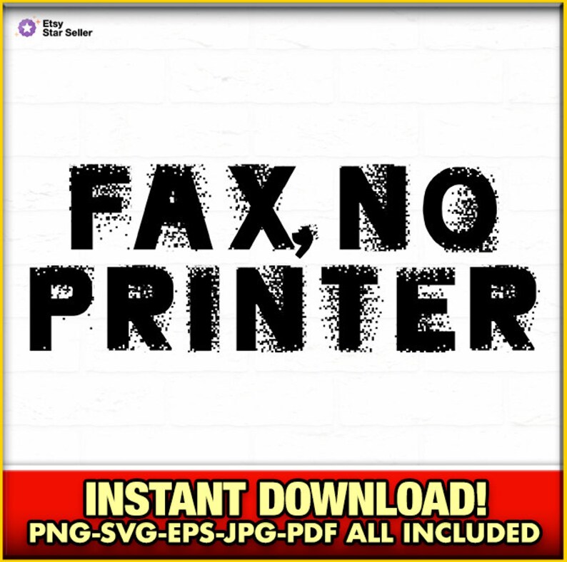 Fax, No Printer Urban Slang SVGPNGEPS, Funny Words, Truth, City