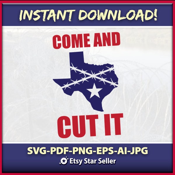 Texas Come and Cut It EPS-PNG-SVG | Border Crisis | Instant Download | Barbed Wire Razor | Tumblers, Gifts, Truck Windows | Cricut | Western