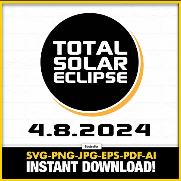 Eclipse totale de soleil d'avril 2024 téléchargeable instantanément SVG-EPS-PNG, éclipse, espace, astronomie, création de t-shirt, Nasa, éclipse de 2024, solaire, soleil