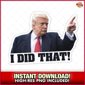 I Did That Donald Trump Gas Pump PNG, Instant Download, Sticker Template, Tariffs, Fuel Prices, Washington, Columbia, America, High Taxes