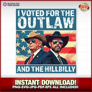 Vintage I Voted For The Outlaw And The Hillbilly Donald Trump 2024 Patriotic SVG-EPS-PNG, Maga, Republican, Vote, Election, jd Vance, Trendy