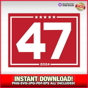 Donald Trump 47 Red 2024 Patriot SVG-EPS-PNG, Maga, Trump Gift, Trump, Yard Sign, Cochella Trump Rally, Republican, Donald Trump, jd Vance