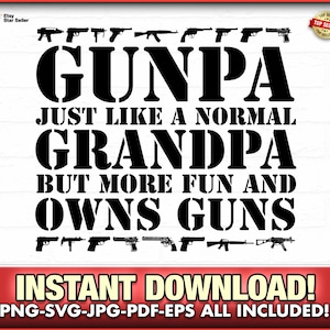 Gunpa Grandpa Lustig EPS-SVG-PNG, Waffenbesitzer, 2 Änderung, Süß, Großvater, Vatertag, Humor, Waffen, Patronen, PawPaw, Gramps, Pistole Humor, Spaß