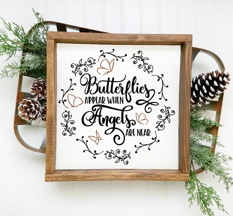 Free Free Butterflies Appear When Angels Are Near Svg 882 SVG PNG EPS DXF File