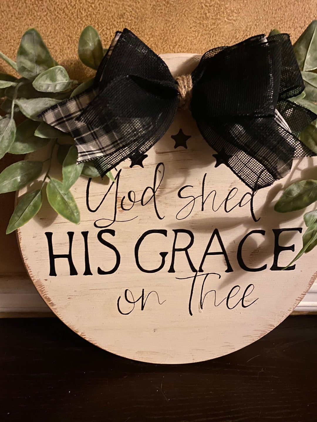 Home Decor Door Decor Plaque Front Door God Shed His Etsy