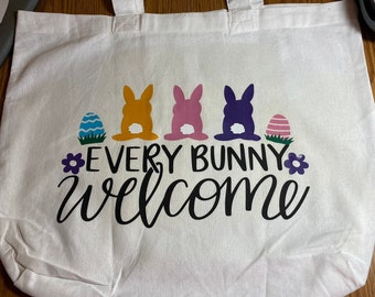 Reusable Tote Bag - Every Bunny Welcome  13.5" X 13.5" Great Gift - Fun Sayings Series
