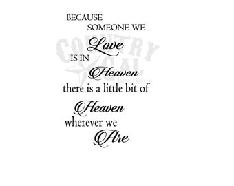 Because Someone We Love Is In Heaven There Is A Little Bit Of Heaven Wherever We Are - Digital File Only - SVG