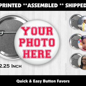 Custom Button, Photo Buttons, 2.25&quot; Pin Badge, Pin Back Button, Custom Party Favor, Photo Button Party Favors