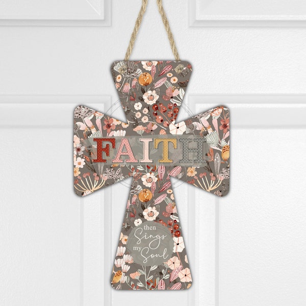 FAITH • Cross Door Hanger Design • Sublimation • Floral • Then Sings My Soul • Digital Download • png File(s)