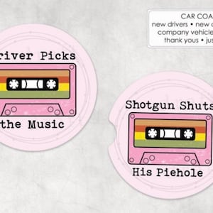 Car Coasters: FUNNY/SNARKY Collection • Driver Picks the Music; Shotgun Shuts His Piehole • Templates Designs -- Sublimation File png