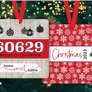 May include: Two Christmas ornaments. The first is a wood-grain design with a red band and the text "60629 Chicago, Illinois" and "home sweet home". The second ornament is red with a white snowflake pattern and the text "Christmas 2023".