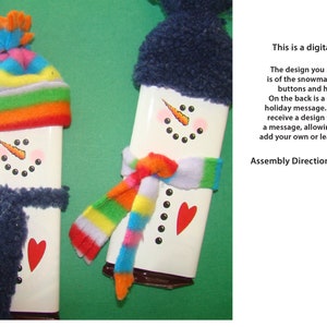 May include: Digital printable design for two snowman chocolate bar wrappers. The design includes a snowman face, buttons, a heart, and a scarf. The design also includes a generic holiday message or a blank space to add a custom message.