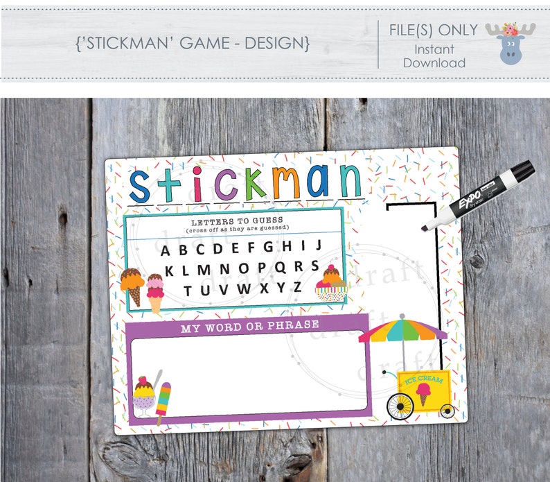 May include: A printable 'Stickman' game for kids. The game features a colorful ice cream theme with a blank space for writing a word or phrase. The letters of the alphabet are listed for players to cross off as they are guessed.