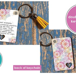 May include: Double-sided keychain with a colorful mandala design on one side and a quote about soul sisters on the other side. The keychain is attached to a silver key ring with a yellow tassel.