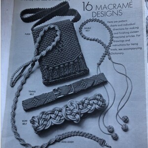 May include: A magazine page showing 16 macrame designs. The designs include a purse, a belt, a tennis belt, a rope belt, a dog leash, and a bauble belt. The text on the page reads "16 Macrame Designs" and "From Cord + Knots Make Macrame in the July 1969 issue of Woman's Day".