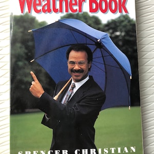 Spencer Christians Weather Book - By Spencer Christian with Tom Biracree - Paperback - Used - Published in 1988 - 216 pages