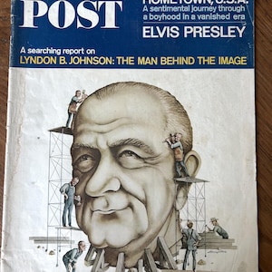May include: Vintage "Post" magazine cover from September 11, 1965, featuring a portrait of Lyndon B. Johnson with construction workers. The cover includes the text "HOMETOWN, U.S.A. Elvis Presley" and "A searching report on Lyndon B. Johnson: The Man Behind The Image."