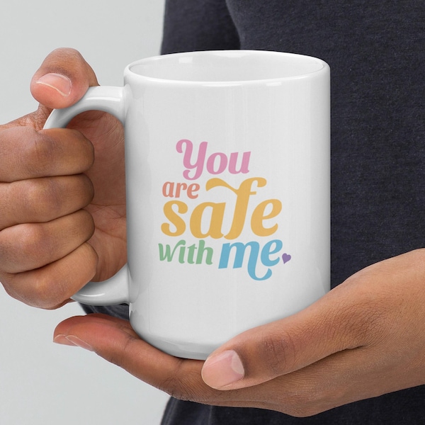 You Are Safe With Me | LGBTQ ally gift | Pastel Rainbow | White Glossy Mug