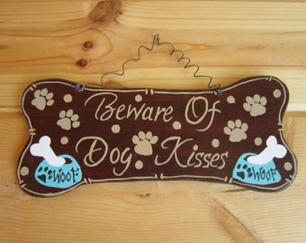 FREE SHIPPING!!Beware Of Dog Kisses.Hand Painted Wood Dog Bone Sign.Wall Decor,Gift,Paw Prints,Only Ships Within The United States.