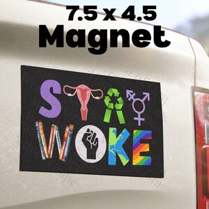 Stay Woke Car Magnet Bumper Sticker for Laptop Vinyl Decal Water Bottle Sticker Funny Anti Trump Liberal Car Magnet Indoor Outdoor Sticker image 3