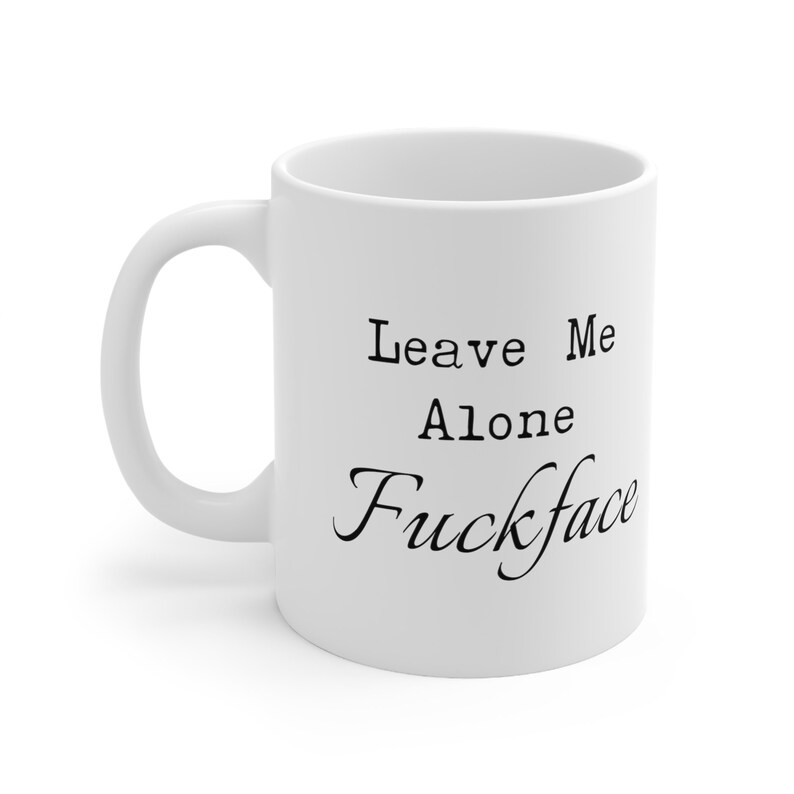 Funny Mug Coffee Fuckface Rude Ceramic Mug 11oz Cup 15oz Mug Funny Gag Gift for Adult Coffeemug Gift Tea Mug Fuck Off Fuck Mug bild 9