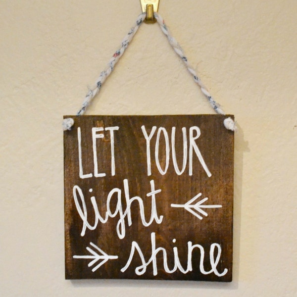 Let Your Light Shine Rustic Wood Sign, Home Decor, Hand Painted, reclaimed wood