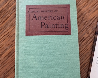 A Short History of American Painting, James Thomas Flexner, 1950, Hard Cover, First Edition