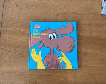 The Bullwinkle Book, by Gale Wiersum, Illustrations by Darrell/Jason Studios, 1976
