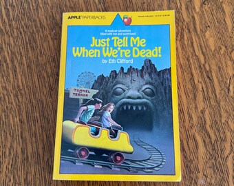 Just Tell Me When We're Dead!, by Eth Clifford, 1983, Apple Paperbacks, Chapter Book