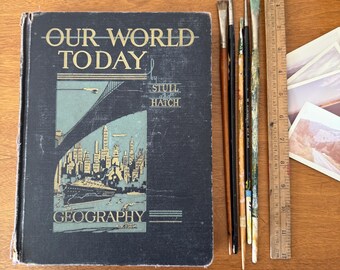 Vintage 1935 Geography Book: Our World Today, Stull and Hatch