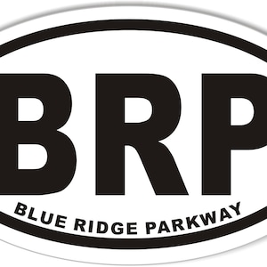 May include: White oval sticker with a black border and the text "BRP" in large black letters. Below the letters is the text "BLUE RIDGE PARKWAY" in smaller black letters.