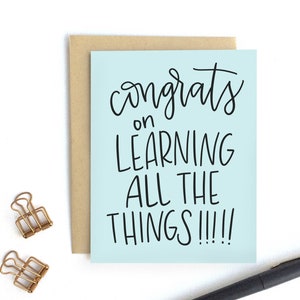 Graduation Card - Congrats on Learning All The Things!!!!! | Graduate 2024, Grad, Funny Grad Card, College Grad, Highschool Class of 2024