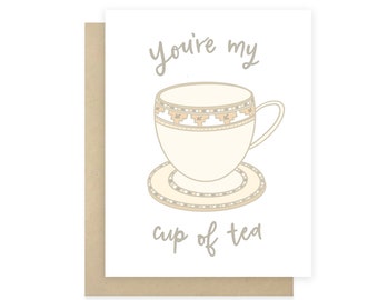 You're My Cup of Tea Card | Love Card, Antique China Tea Cup Card, Tea Lover, Valentines Day, You're My Favorite, I Love You Card