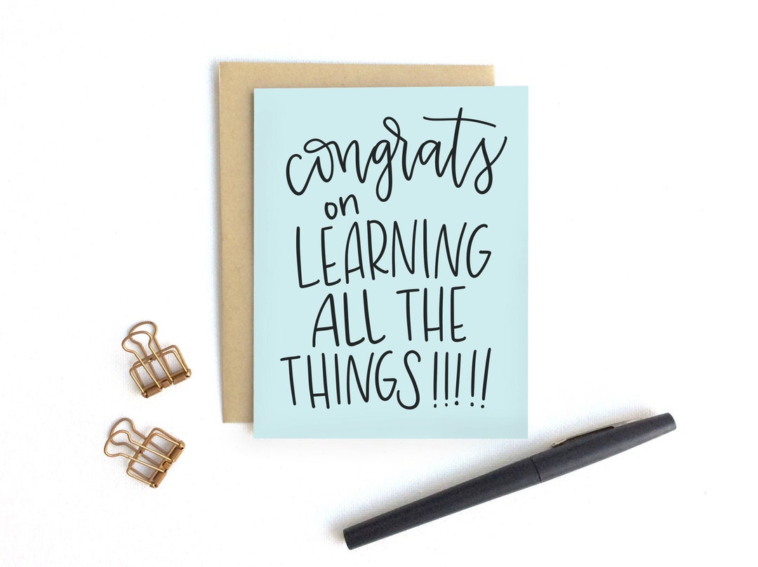 Graduation Card  Congrats on Learning All the Things