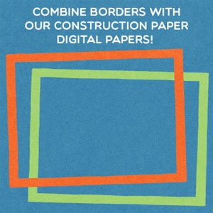 Pu&ograve; includere: Uno sfondo blu con due cornici sovrapposte. La cornice esterna &egrave; arancione e la cornice interna &egrave; verde. Il testo "COMBINE BORDERS WITH OUR CONSTRUCTION PAPER DIGITAL PAPERS!" &egrave; nella parte superiore dell'immagine.