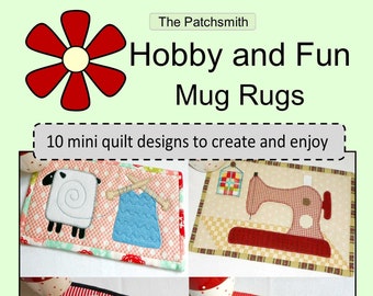 Hobby & Fun Mug Rug Patterns : 10 Designs to Create and Enjoy