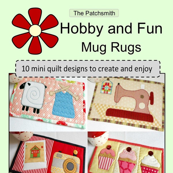 Hobby & Fun Mug Rug Patterns : 10 Designs to Create and Enjoy