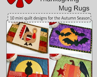Halloween & Thanksgiving Mug Rugs: 10 mini quilts for Autumn Fun