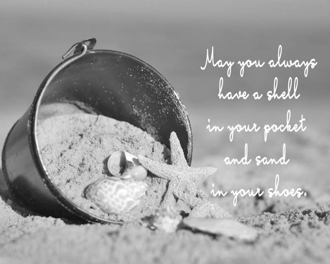 Seashell Quote Black and White Beach Photography, May You Always Have a ...