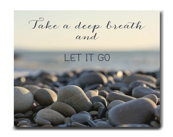 Inspirational art, take a deep breath let it go quote print, motivational spa wall decor, zen wall picture, extra large photo. canvas. metal