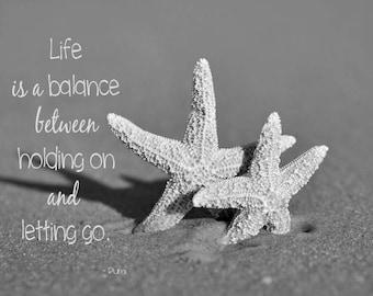 Inspirational her life is a balance Rumi quote, black and white, seashell starfish photo print photography quote wall art let go mindfulness