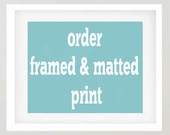 Framed wall art, custom framed print, order a framed photo print, matted framed artwork, extra large wall art, oversized print picture