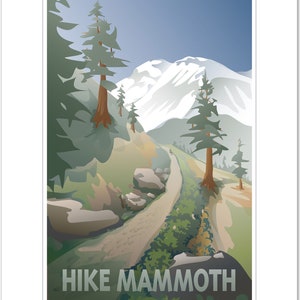 May include: A vintage-style poster with a scenic view of a mountain path leading up to a snow-capped mountain. The poster features a blue sky, green trees, and a dirt path. The text "HIKE MAMOTH" is at the bottom of the poster.