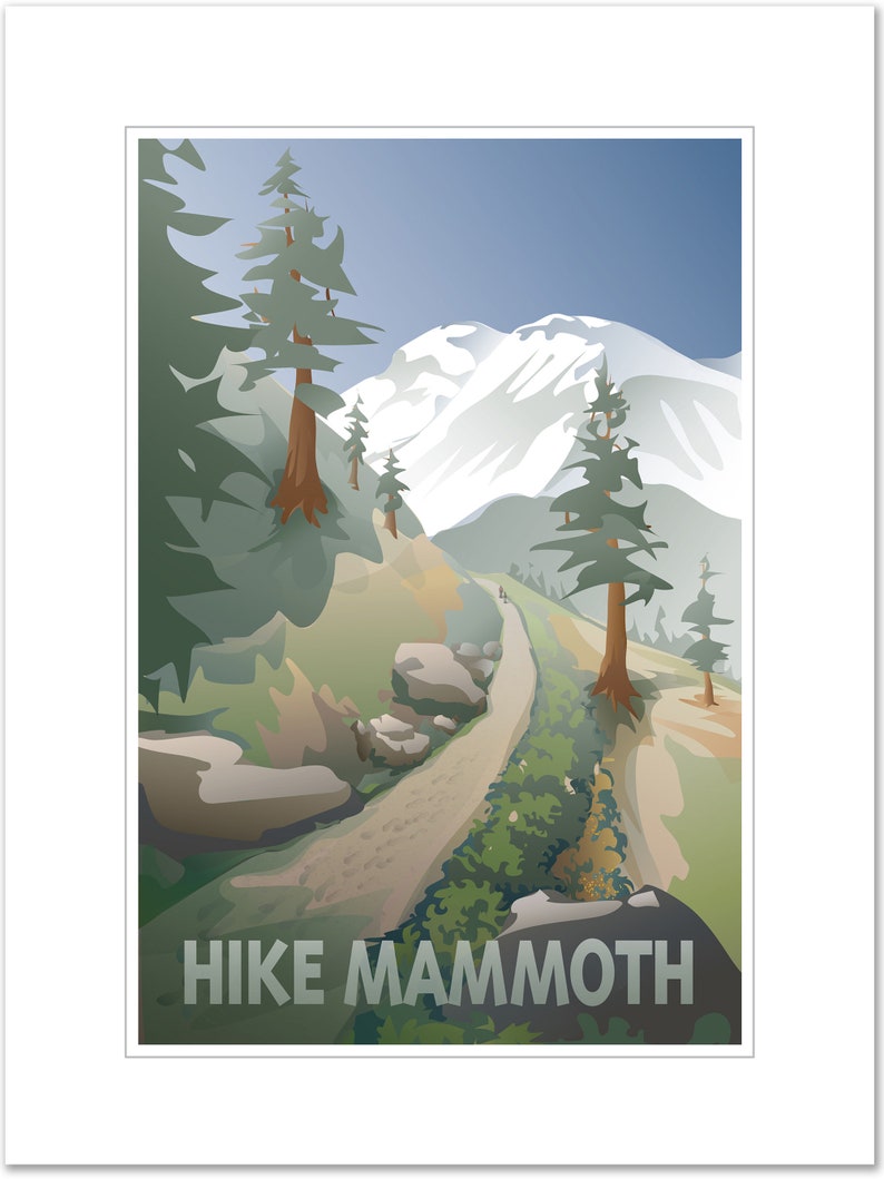 May include: A vintage-style poster with a scenic view of a mountain path leading up to a snow-capped mountain. The poster features a blue sky, green trees, and a dirt path. The text "HIKE MAMOTH" is at the bottom of the poster.