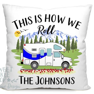 This is How We Roll with Class C Motorhome, Personalized Pillow, Camper Gift, Motorhome Decor, Personalized Camping Themed Pillow 18 Square image 1