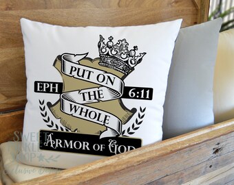 Put On the Whole Armor of God - Ephesians 6:11 - Christian Pillow - Religious Bible Verse Décor